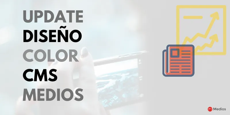 update diseño cms medios